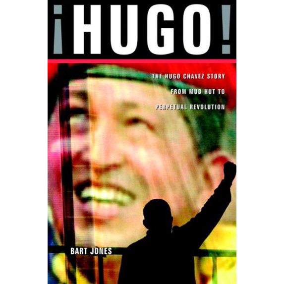 Pre-Owned Hugo!: The Hugo Chavez Story from Mud Hut to Perpetual Revolution (Hardcover) 1586421352 9781586421359