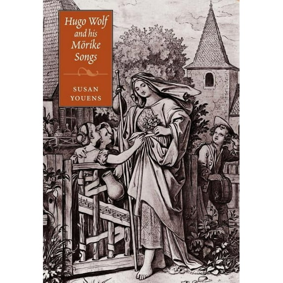 Hugo Wolf and His Mörike Songs, (Paperback)