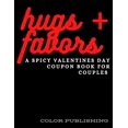 thumbnail image 1 of Hugs + Favors: A Spicy Valentines Day Coupon Book For Couples (Paperback), 1 of 1