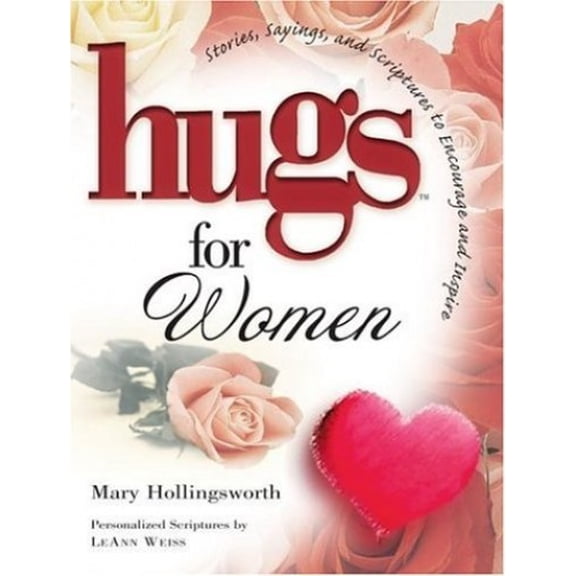 Pre-Owned Hugs for Women: Stories, Sayings, and Scriptures to Encourage and Inspire (Hugs Series) (Hardcover) 1878990810 9781878990815