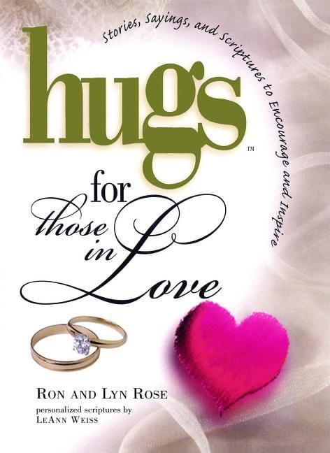 Hugs Series: Hugs for Those in Love : Stories, Sayings, and Scriptures ...