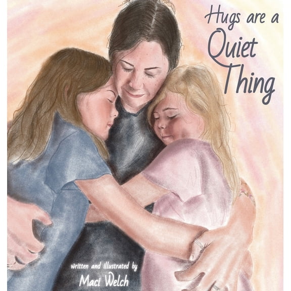 Hugs are a Quiet Thing, (Hardcover)
