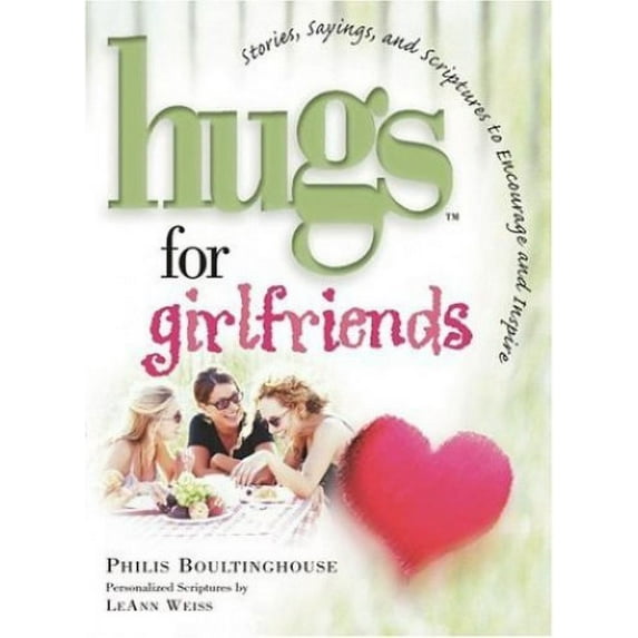Pre-Owned Hugs for Girlfriends: Stories, Sayings, and Scriptures to Encourage and Inspire (Hugs Series) (Hardcover) 1582292248 9781582292243