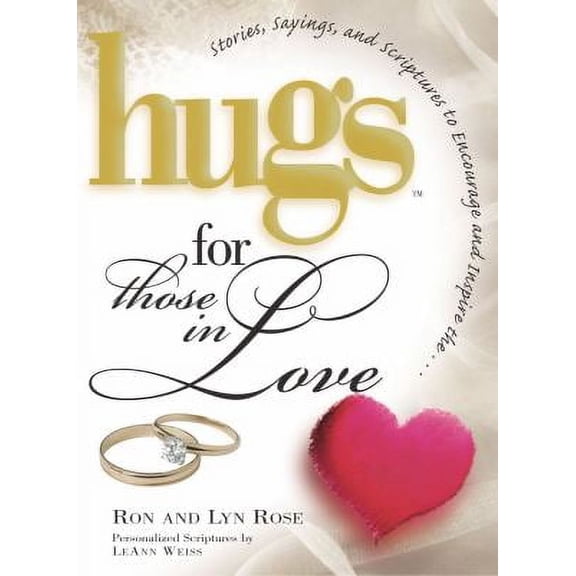 Pre-Owned Hugs for Those in Love: Stories, Sayings, and Scriptures to Encourage and Inspire (Hardcover) 1416533427 9781416533429