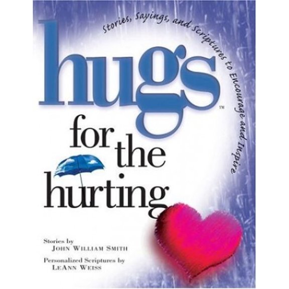 Pre-Owned Hugs for the Hurting: Stories, Sayings, and Scriptures to Encourage and Inspire (Hugs Series) (Hardcover) 1878990683 9781878990686