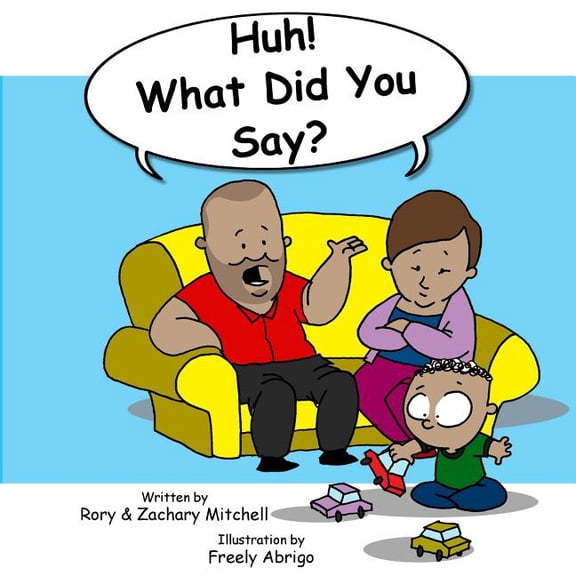 Huh! What Did You Say? (Paperback)