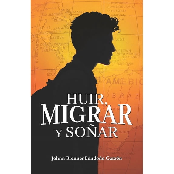 Huir, migrar y soñar (Paperback)
