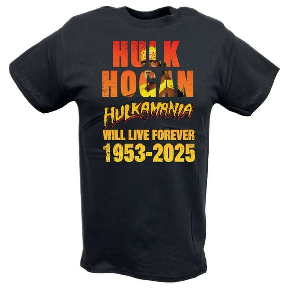 Hulk Hogan Hulkamania Will Live Forever 1953-2025 Tribute T-shirt