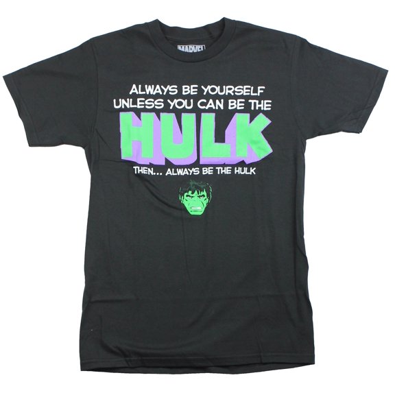 Hulk Incredible (Marvel) Mens T-Shirt -Always Be Yourself Unless Logo (Medium)