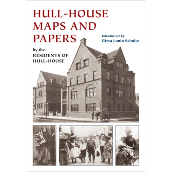 Pre-Owned Hull-House Maps and Papers: A Presentation of Nationalities and Wages in a Congested District of Chicago, Together with , (Paperback)