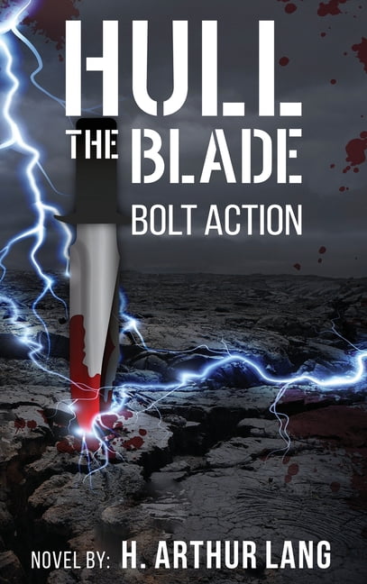 Hull the Blade: Bolt Action, (Hardcover)