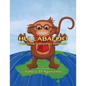 Hullabaloo Book Hullabaloo The Funky Singing Monkey, Book 1, (Paperback)