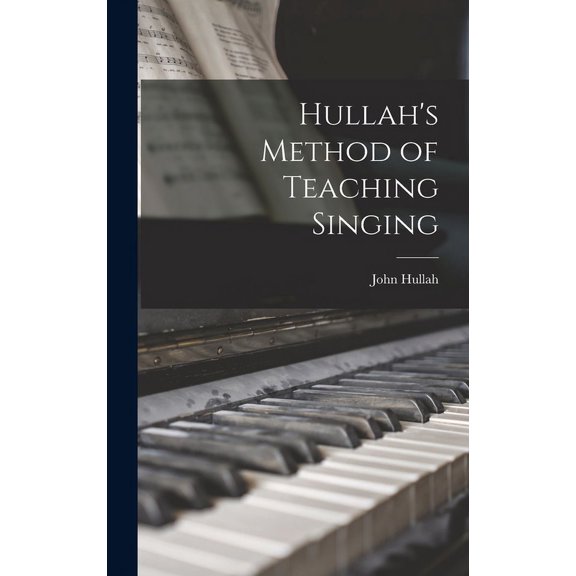 Hullah's Method of Teaching Singing (Hardcover)
