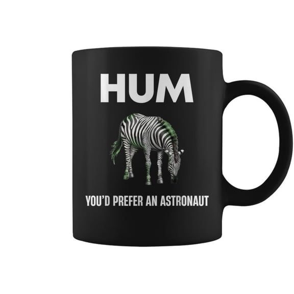 Hum Youd Prefer An Adtronaut Zebra Coffee Mugs