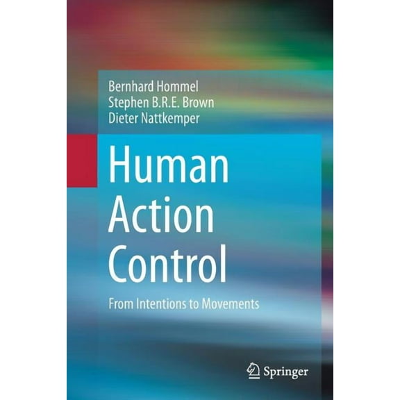 Human Action Control: From Intentions to Movements, (Paperback)