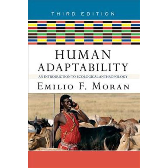 Pre-Owned Human Adaptability: An Introduction to Ecological Anthropology (Paperback) 0813343674 9780813343679