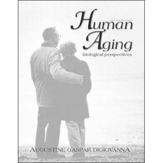 Pre-Owned Human Aging: Biological Perspectives (Paperback) 0072926910 9780072926910