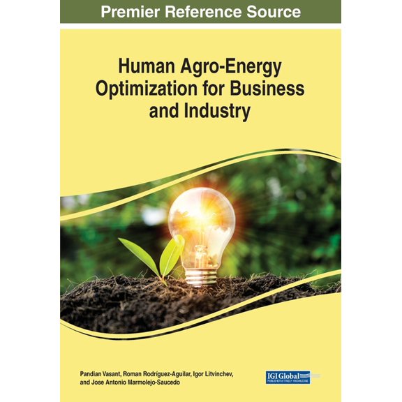 Human Agro-Energy Optimization for Business and Industry, (Paperback)