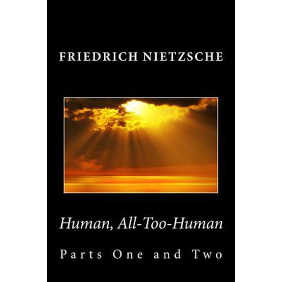 Pre-Owned Human, All-Too-Human (Parts One and Two) (Paperback) 1611044103 9781611044102