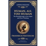 Human, All Too Human Reflections on Humanity, Morality, and Progress, Hardcover