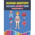 thumbnail image 1 of Human Anatomy Coloring Activity Book For Kids Ages 4-8: A Pretty Instructive Guide to the Human Body Activity Book For K, (Paperback), 1 of 1