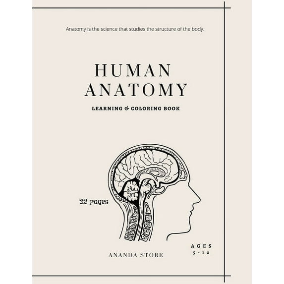 Human Anatomy Coloring Book: Human Anatomy Activity Book: An Easy And Simple Way To Learn About Human Anatomy, Anatomy Coloring Book 32 pages in 8.5 x 11 format (Paperback)