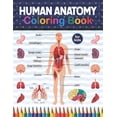 thumbnail image 1 of Human Anatomy Coloring Book For Kids: Human Body Student's Self-Test Coloring Book. Human Body Anatomy Coloring Book For Kids, Boys and Girls and Medical Students Gift For kids Ages 4, 5, 6, 7, And 8., 1 of 1