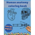 thumbnail image 1 of Human Anatomy Coloring Book: Learning For Kids Beginner Knowledge Inside Body Model Muscles Nerves Bones, (Paperback), 1 of 1