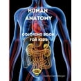 thumbnail image 1 of Human Anatomy Coloring Book for Kids: Human Body Activity and Coloring Book for Kids Ages 8 and Up My First Human Body P, (Paperback), 1 of 1