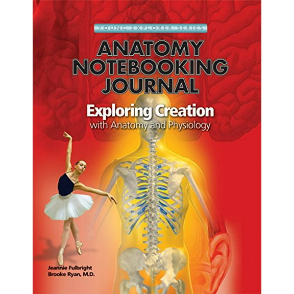 Pre-Owned Exploring Creation with Human Anatomy and Physiology Notebooking Journal (Spiral-Bound) 9781935495154