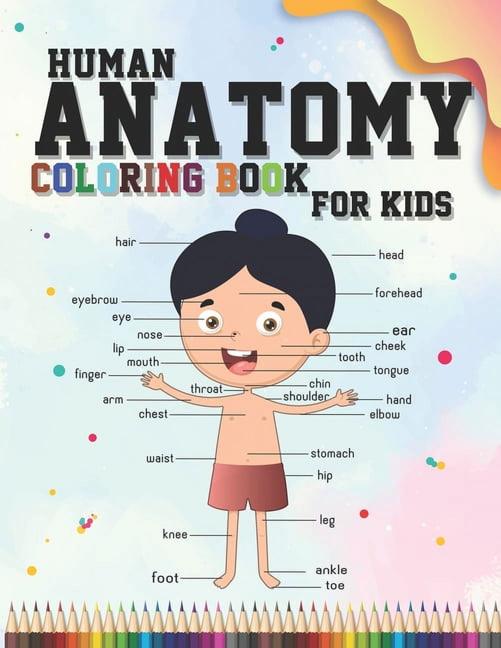 Human Body Coloring Book for preschoolers Ages 3-5: Human Anatomy Activity  Books for Children Especially for Medical Middle School Toddlers to Learn H  (Paperback)