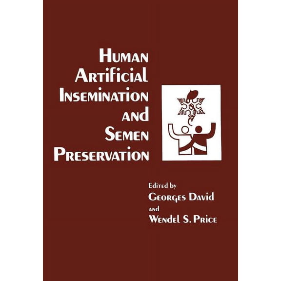 Human Artificial Insemination and Semen Preservation, (Paperback)