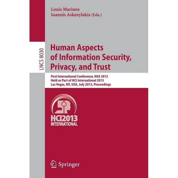 Human Aspects of Information Security, Privacy and Trust: First International Conference, Has 2013, Held as Part of Hci , (Paperback)