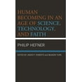 thumbnail image 1 of Human Becoming in an Age of Science, Technology, and Faith, (Hardcover), 1 of 1