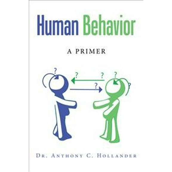 Human Behavior : A Primer