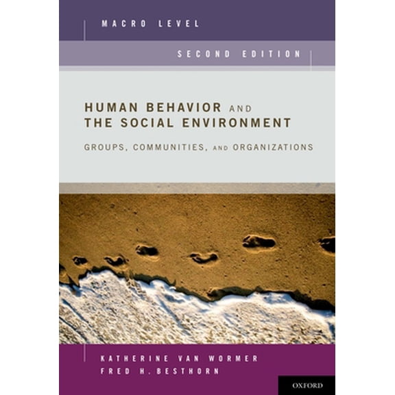 Pre-Owned Human Behavior and the Social Environment, Macro Level: Groups, Communities, and Organizations (Paperback) 0199740577 9780199740574
