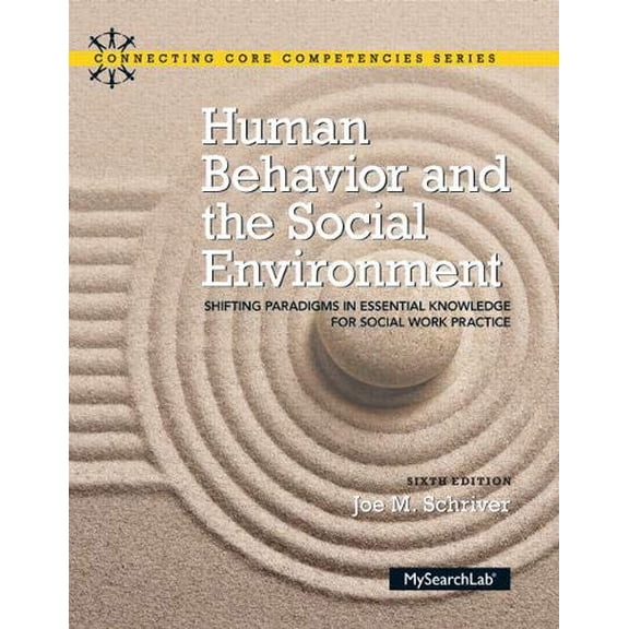 Pre-Owned Human Behavior and the Social Environment: Shifting Paradigms in Essential Knowledge for Social Work (Paperback) by Joe M Schriver