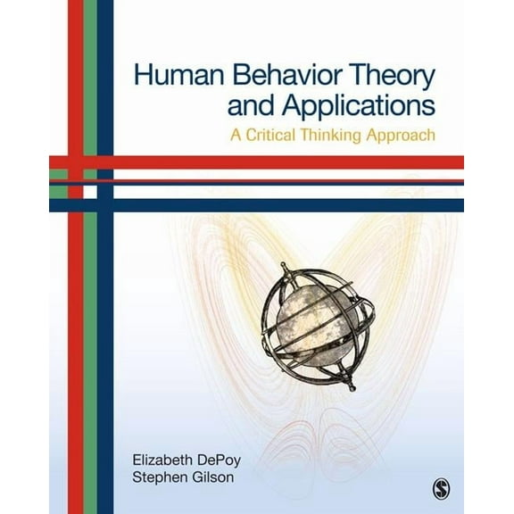 Human Behavior Theory and Applications: A Critical Thinking Approach, (Paperback)