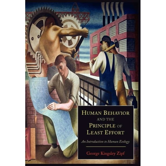 Human Behavior and the Principle of Least Effort: An Introduction to Human Ecology, (Paperback)