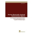 thumbnail image 1 of Human Bionically Inspired Autonomous Agents (Paperback), 1 of 1