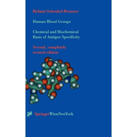 Human Blood Groups: Chemical and Biochemical Basis of Antigen Specificity, (Hardcover)