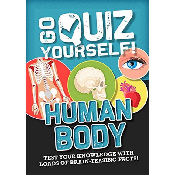 Human Body (Go Quiz Yourself!)