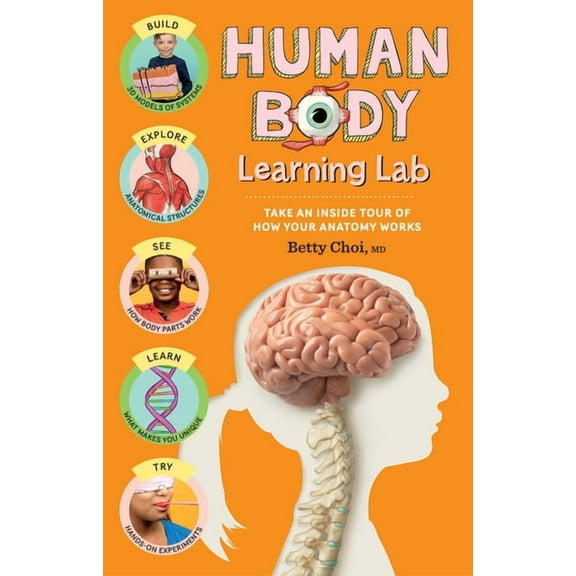 Human Body Learning Lab: Take an Inside Tour of How Your Anatomy Works, (Paperback)
