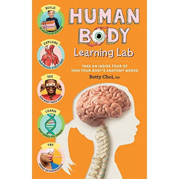 Pre-Owned Human Body Learning Lab: Take an Inside Tour of How Your Anatomy Works (Paperback) 1635864798 9781635864793
