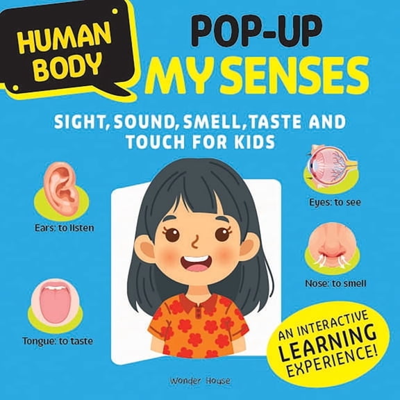 Human Body Pop-Up My Senses Sight, Sound, Smell, Taste and Touch for Kids, (Hardcover)