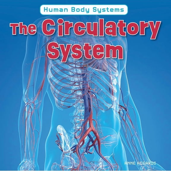 Human Body Systems The Circulatory System, (Paperback)