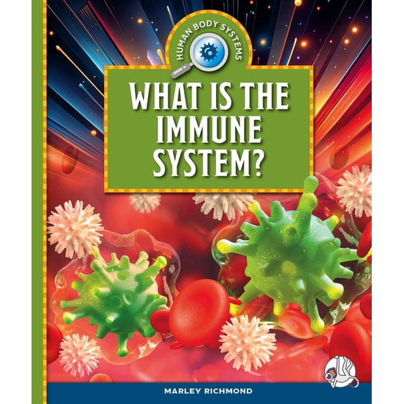 Human Body Systems What Is the Immune System?, (Hardcover)