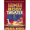 thumbnail image 1 of Human Body Theater: A Non-Fiction Revue, (Paperback), 1 of 1