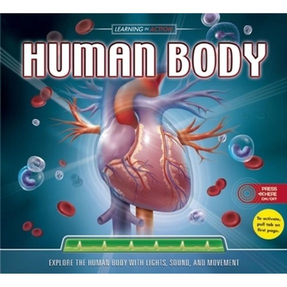 Pre-Owned Learning in Action: Human Body [With Press Button for Lights, Sound, & Movement] (Hardcover) 1592239382 9781592239382