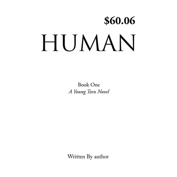 Human: Book One, A Young Teen Novel, Written by author, (Paperback)